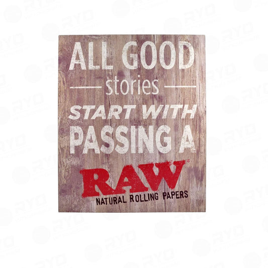 RAW "All Good Stories Start With Passing A Raw" Wooden Sign
